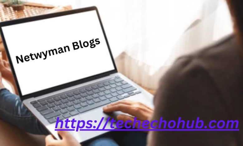 Netwyman Blogs